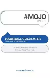 #Mojotweet - Marshall Goldsmith