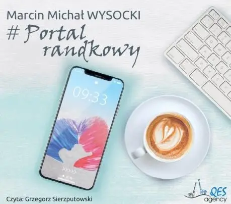 #Portal randkowy Audiobook - Marcin Michał Wysocki