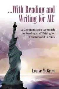 ...With Reading and Writing for All! - Louise McGrew