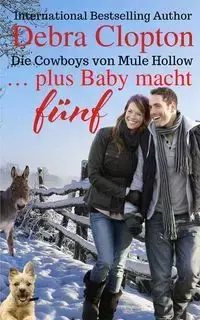 ... plus Baby macht fünf - Debra Clopton