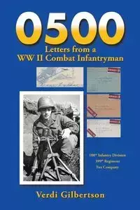 0500 Letters from a WW II Combat Infantryman - Gilbertson Verdi