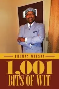 1,001 Bits of Wit - Wilson Thomas