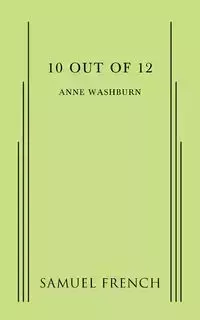 10 Out of 12 - Anne Washburn