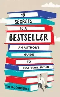 10 Secrets to a Bestseller - Tim McConnehey