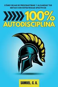 100% Autodisciplina - C.A. Samuel