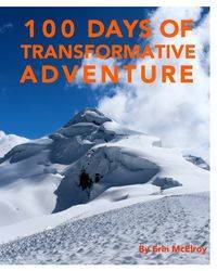 100 Days of Transformative Adventure - Erin McElroy