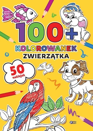 100+ Kolorowanek. Zwierzątka - praca zbiorowa