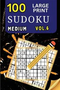 100 Large Print Sudoku Medium Vol 6 - Peter Strul