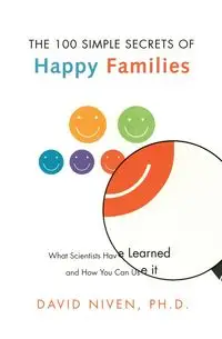 100 Simple Secrets of Happy Families - David Niven