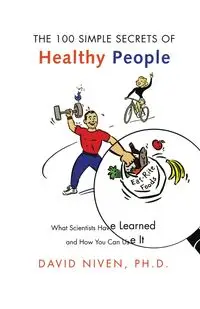 100 Simple Secrets of Healthy People - David Niven