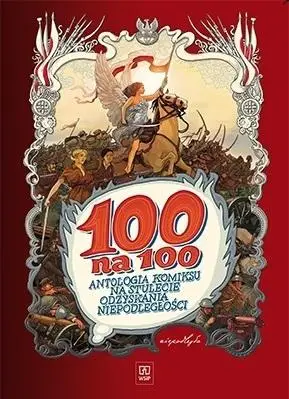 100 na 100. Antologia komiksu WSiP - Bogusław Polch, Zbigniew Kasprzak, Marek Szyszko,