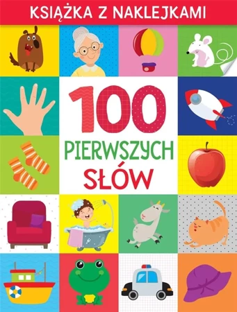 100 pierwszych słów. Książka z naklejkami - prca zbiorowa