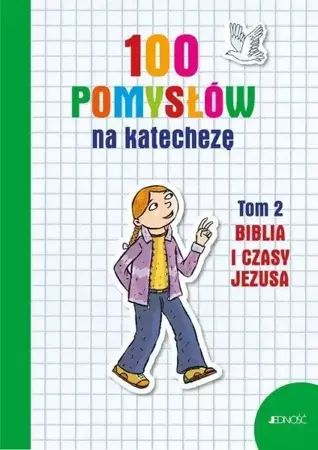 100 pomysłów na katechezę T.2 Biblia i jej czasy - Silvia Vecchini