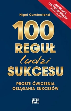 100 reguł ludzi sukcesu - Nigel Cumberland