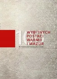 100 wybitnych postaci Warmii i Mazur - PRACA ZBIOROWA