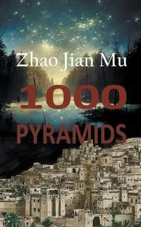 1000 Pyramids - Zhao Jian Mu