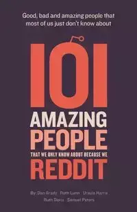 101 amazing people that we only know about because we reddit - Brady Dan