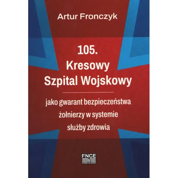 105 Kresowy Szpital Wojskowy - ARTUR FRONCZYK