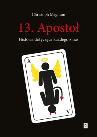 13. Apostoł. Historia dotycząca każdego z nas - Christoph Magnum