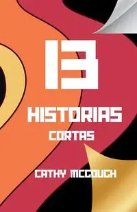 13 HISTORIAS CORTAS - Cathy McGough