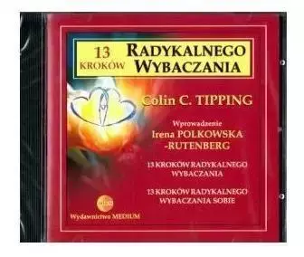 13 kroków do Radykalnego Wybaczania - płyta CD - Colin C. Tipping