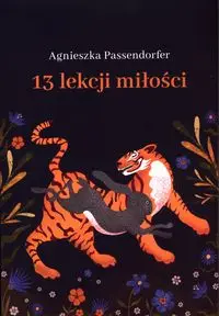 13 lekcji miłości - Agnieszka Passendorfer