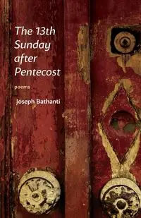 13th Sunday After Pentecost - Joseph Bathanti