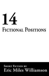 14 Fictional Positions - Eric Miles Williamson