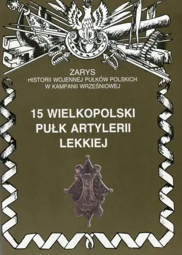 15 Wielkopolski Pułk Artylerii lekkiej - P. Zarzycki