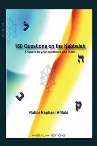 160 Questions on the Kabbalah - Raphael Afilalo Rabbi