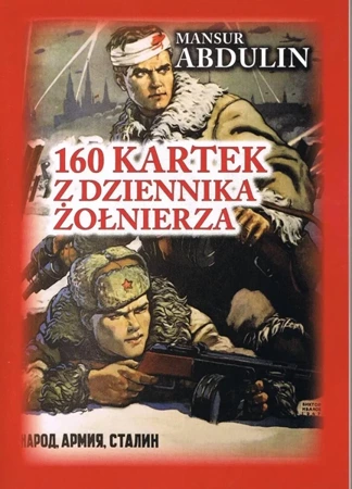 160 kartek z dziennika żołnierza - Mansur Abdulin