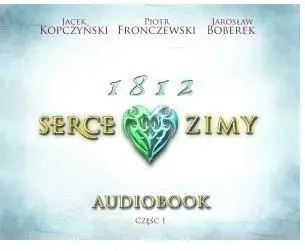 1812 Serce zimy audiobook - praca zbiorowa
