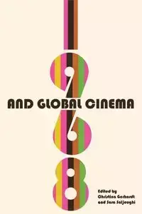 1968 and Global Cinema - Gerhardt Christina