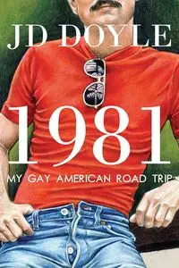 1981-My Gay American Road Trip - Doyle JD