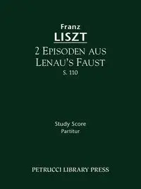 2 Episoden aus Lenau's Faust, S.110 - Liszt Franz