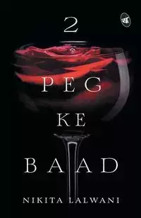 2 Peg ke Baad - Nikita Lalwani