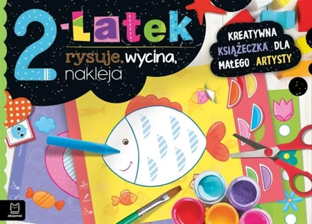 2-latek rysuje, wycina, nakleja - Anna Podgórska