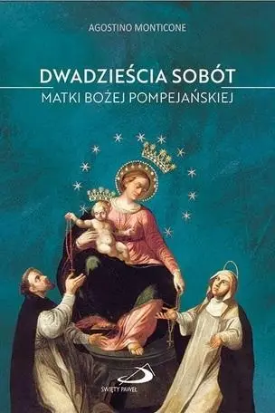 20 sobót Matki Bożej Pompejańskiej - Agostino Monticone