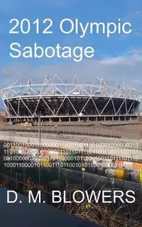 2012 Olympic Sabotage - Blowers D. M.