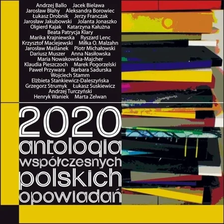 2020. Antologia współczesnych polskich opowiadań - praca zbiorowa