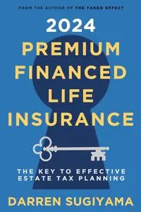 2024 Premium Financed Life Insurance - Darren Sugiyama