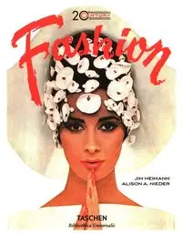 20th-Century Fashion 100 Year - Jim Heimann, Alison A. Nieder