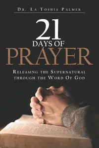 21 Days of Prayer - Palmer Toshia Dr. La