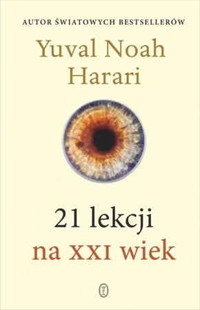 21 lekcji na XXI wiek w.2 - Noah Yuval Harari