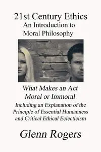 21st Century Ethics - Glenn Rogers