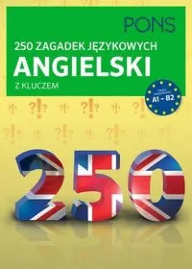 250 zagadek językowych. Angielski PONS - praca zbiorowa