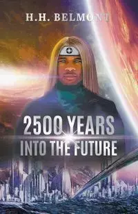 2500 Years into the Future - Belmont H.H.