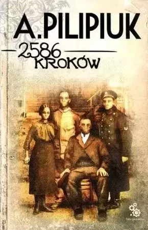 2586 kroków w.2013 - Andrzej Pilipiuk