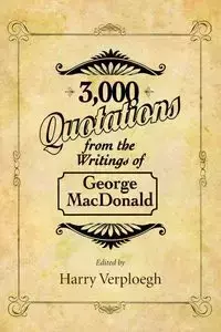 3,000 Quotations from the Writings of George MacDonald - George MacDonald