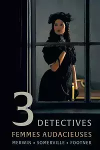 3 Detectives - Samuel Merwin